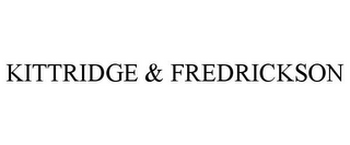 KITTRIDGE & FREDRICKSON