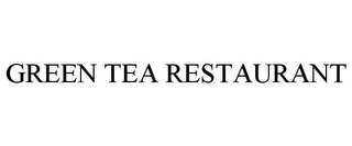 GREEN TEA RESTAURANT