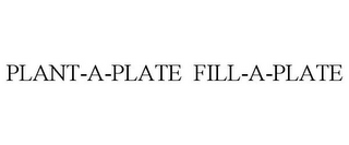 PLANT-A-PLATE FILL-A-PLATE