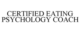 CERTIFIED EATING PSYCHOLOGY COACH