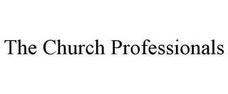 THE CHURCH PROFESSIONALS