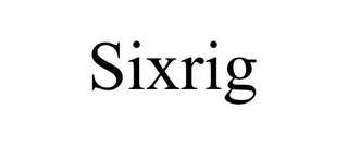 SIXRIG