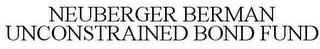 NEUBERGER BERMAN UNCONSTRAINED BOND FUND