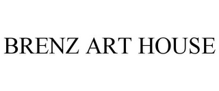 BRENZ ART HOUSE