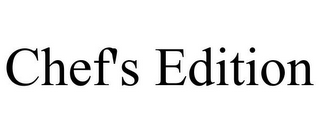 CHEF'S EDITION