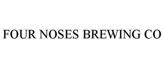 FOUR NOSES BREWING CO