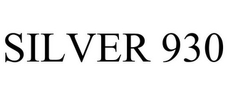 SILVER 930