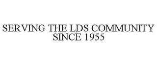 SERVING THE LDS COMMUNITY SINCE 1955