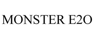 MONSTER E2O
