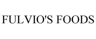 FULVIO'S FOODS