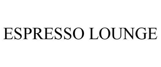 ESPRESSO LOUNGE