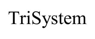 TRISYSTEM