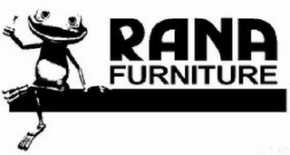 RANA FURNITURE