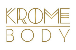 KROME BODY