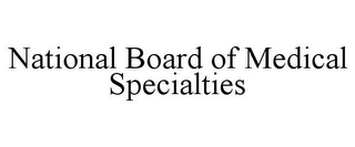 NATIONAL BOARD OF MEDICAL SPECIALTIES