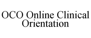OCO ONLINE CLINICAL ORIENTATION