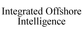 INTEGRATED OFFSHORE INTELLIGENCE