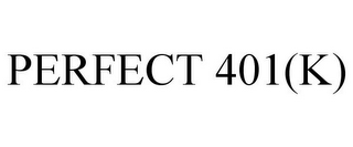 PERFECT 401(K)