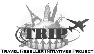 TRIP TRAVEL RESELLER INITIATIVES PROJECT