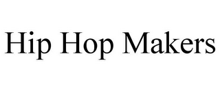 HIP HOP MAKERS