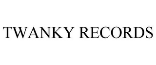 TWANKY RECORDS