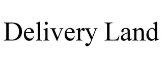 DELIVERY LAND