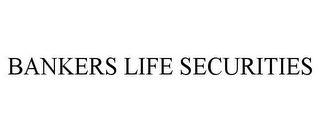BANKERS LIFE SECURITIES