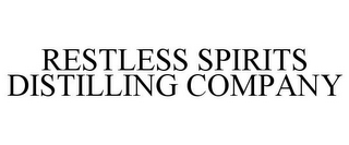 RESTLESS SPIRITS DISTILLING COMPANY