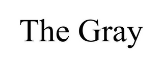 THE GRAY