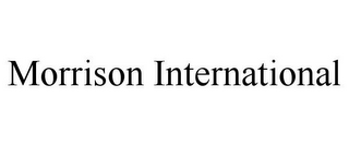 MORRISON INTERNATIONAL