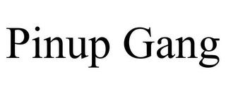 PINUP GANG