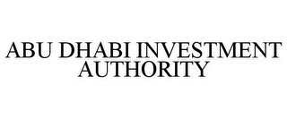 ABU DHABI INVESTMENT AUTHORITY