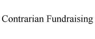 CONTRARIAN FUNDRAISING