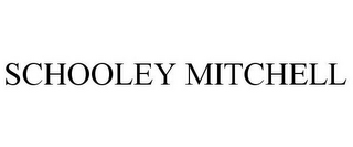 SCHOOLEY MITCHELL