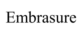 EMBRASURE