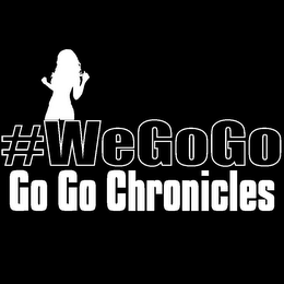 #WEGOGO GO GO CHRONICLES