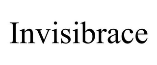 INVISIBRACE