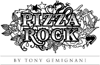 PIZZA ROCK BY TONY GEMIGNANI