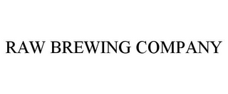 RAW BREWING COMPANY