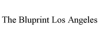 THE BLUPRINT LOS ANGELES