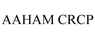 AAHAM CRCP