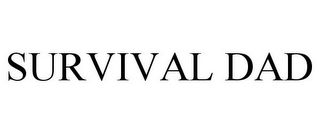 SURVIVAL DAD