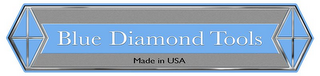 BLUE DIAMOND TOOLS MADE IN USA