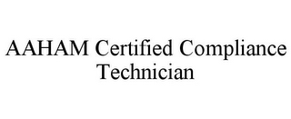 AAHAM CERTIFIED COMPLIANCE TECHNICIAN