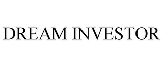 DREAM INVESTOR