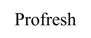 PROFRESH