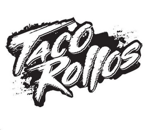 TACO ROLLOS