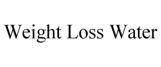 WEIGHT LOSS WATER