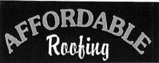 AFFORDABLE ROOFING