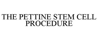 THE PETTINE STEM CELL PROCEDURE